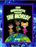 Today Kindergarten... Tomorrow The World! (eBook, ePUB) Today Kindergarten... Tomorrow The World! (eBook, ePUB)