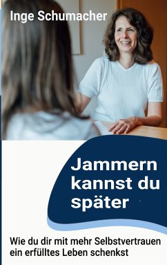 Jammern kannst du später (eBook, ePUB) - Schumacher, Inge