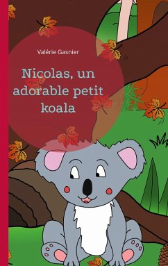 Nicolas, un adorable petit koala (eBook, ePUB) - Gasnier, Valérie