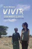 Vivir, con el miedo o sin él (eBook, ePUB)