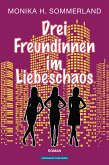 Drei Freundinnen im Liebeschaos (eBook, ePUB)