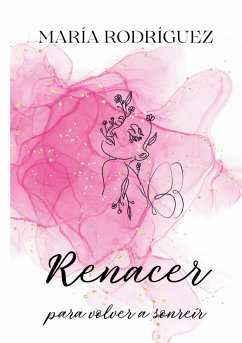 Renacer (eBook, ePUB) - RODRIGUEZ VILCHEZ, MARIA