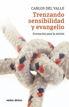 Trenzando sensibilidad y evangelio (eBook, ePUB) - del Valle García, Carlos