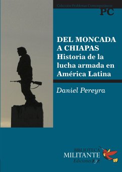 Del Moncada a Chiapas (eBook, PDF) - Pereyra, Daniel