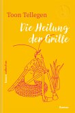 Die Heilung der Grille (eBook, ePUB)