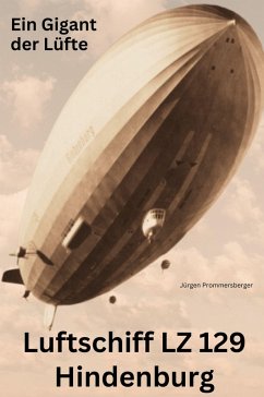Luftschiff LZ 129 Hindenburg (eBook, ePUB) - Prommersberger, Jürgen