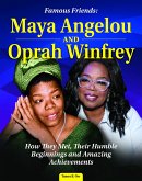 Famous Friends: Maya Angelou and Oprah Winfrey (eBook, ePUB)