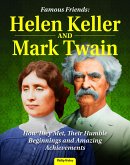 Famous Friends: Helen Keller and Mark Twain (eBook, ePUB) Famous Friends: Helen Keller and Mark Twain (eBook, ePUB)