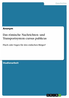 Das römische Nachrichten- und Transportsystem cursus publicus (eBook, PDF)