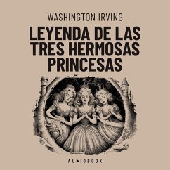 Leyenda de las tres hermosas princesas (MP3-Download) - Irving, Washington