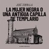 La mujer negra o una antigua capilla de... - Bild 1