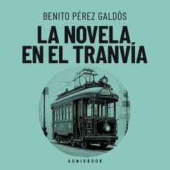 La novela en el tranvia (MP3-Download) - Galdos, Benito Perez