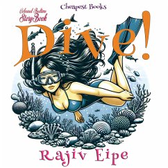 Dive! (eBook, ePUB) - Eipe, Rajiv; Eipe, Rajiv