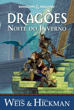 Crônicas de Dragonlance Vol. 2 - Dragões da Noite do Inverno (eBook, ePUB) - Weis, Margaret; Hickman, Tracy