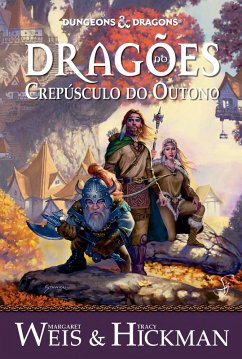 Crônicas de Dragonlance Vol. 1 - Dragões do Crepúsculo do Outono (eBook, ePUB) - Weis, Margaret; Hickman, Tracy