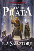 A Lenda de Drizzt vol. 5 - Rios de Prata (eBook, ePUB)