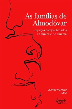 Cover As Famílias de Almodóvar: Espaços Compartilhados na Clínica e no Cinema (eBook, ePUB)