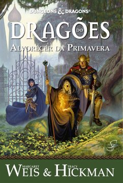 Crônicas de Dragonlance Vol. 3 - Dragões do Alvorecer da Primavera (eBook, ePUB) - Weis, Margaret; Hickman, Tracy