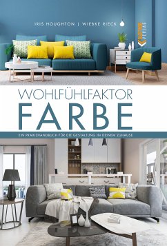 Wohlfühlfaktor Farbe (eBook, PDF) - Houghton, Iris; Rieck, Wiebke