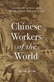 Chinese Workers of the World (eBook, ePUB)