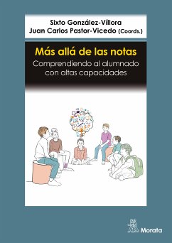 Más allá de las notas. Comprendiendo al alumnado con altas capacidades (eBook, ePUB) - González-Víllora, Sixto; Pastor-Vicedo, Juan Carlos