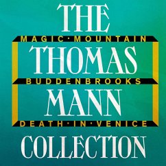The Thomas Mann Collection: Magic Mountain, Buddenbrooks, and Death in Venice (MP3-Download) - Mann, Thomas