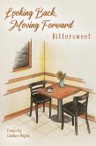 Looking Back, Moving Forward - Bittersweet (eBook, ePUB)