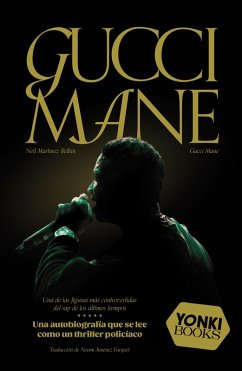 Gucci Mane (eBook, ePUB) - Mane, Gucci; Martinez-Belkin, Neil