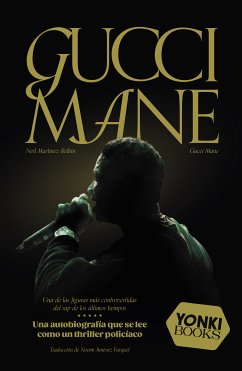 Gucci Mane (eBook, ePUB) - Mane, Gucci; Martinez-Belkin, Neil