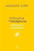 Minutos de inteligência: Estresse e ansiedade (eBook, ePUB)