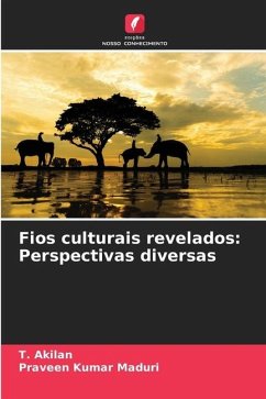 Fios culturais revelados - Akilan, T.;Maduri, Praveen Kumar