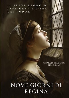 Nove Giorni di Regina - Holgrave, Charles Frederic