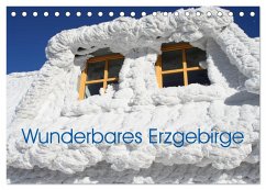 Wunderbares Erzgebirge (Tischkalender 2025 DIN A5 quer), CALVENDO Monatskalender - Calvendo;Bujara, André