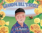 Grandpa Bill's Roses (eBook, ePUB)