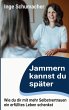 Jammern kannst du später - Bild 1