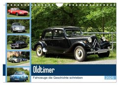 Oldtimer - Fahrzeuge die Geschichte schrieben (Wandkalender 2025 DIN A4 quer), CALVENDO Monatskalender