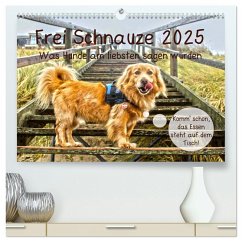 Frei Schnauze 2025. Was Hunde am liebsten sagen würden (hochwertiger Premium Wandkalender 2025 DIN A2 quer), Kunstdruck in Hochglanz - Calvendo;Lehmann, Steffani