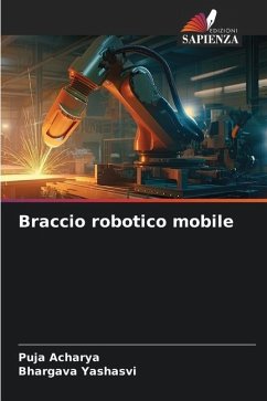 Braccio robotico mobile - Acharya, Puja;Yashasvi, Bhargava