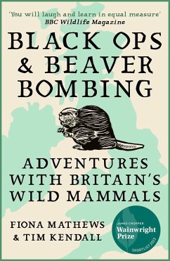Black Ops and Beaver Bombing - Mathews, Fiona; Kendall, Tim