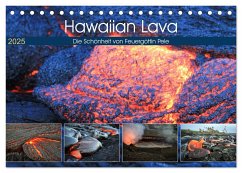Hawaiian Lava - Die Schönheit von Feuergöttin Pele (Tischkalender 2025 DIN A5 quer), CALVENDO Monatskalender