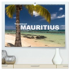 Trauminsel Mauritius (hochwertiger Premium Wandkalender 2025 DIN A2 quer), Kunstdruck in Hochglanz - Calvendo;Schickert, Peter