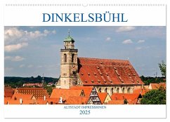 DINKELSBÜHL - ALTSTADT IMPRESSIONEN (Wandkalender 2025 DIN A2 quer), CALVENDO Monatskalender