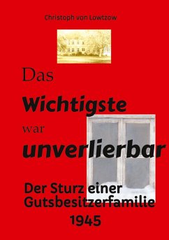 Cover Das Wichtigste war unverlierbar. Eine Biographie aus dem Ende des 2. Weltkriegs - realistisch und trotzdem immer wieder zum Schmunzeln.