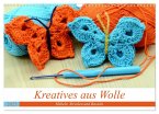 Kreatives aus Wolle - Häkeln, Stricken und Basteln (Wandkalender 2025 DIN A3 quer), CALVENDO Monatskalender