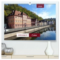 Unterwegs in Calw (hochwertiger Premium Wandkalender 2025 DIN A2 quer), Kunstdruck in Hochglanz - Calvendo;keller, Angelika