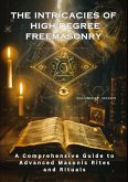 The Intricacies of High-Degree Freemasonry