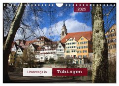 Unterwegs in Tübingen (Wandkalender 2025 DIN A4 quer), CALVENDO Monatskalender