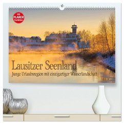 Lausitzer Seenland - Junge Urlaubsregion mit einzigartiger Wasserlandschaft (hochwertiger Premium Wandkalender 2025 DIN A2 quer), Kunstdruck in Hochglanz