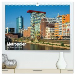 Metropolen an Rhein und Ruhr (hochwertiger Premium Wandkalender 2025 DIN A2 quer), Kunstdruck in Hochglanz - Calvendo;Seethaler, Thomas