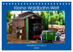 Kleine Waldbahn-Welt - Modellbahn in Spur 0 (Tischkalender 2025 DIN A5 quer), CALVENDO Monatskalender